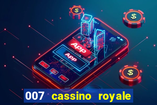 007 cassino royale filme completo em portugues